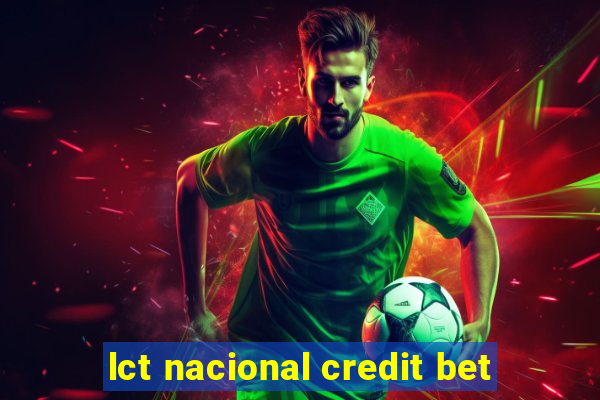 lct nacional credit bet